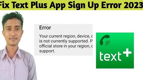 Fix Your Current Region Device Is Not Currently Supported Error 2023 | Text Plus App Signup Problem