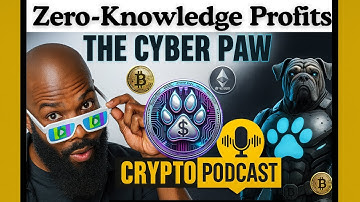 Cyber Paw Podcast | Zero-Knowledge Proofs: The Hidden Engine Behind CRYPTO