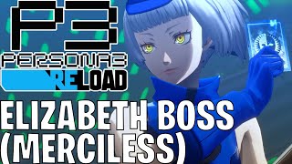 Persona 3 Reload | Elizabeth Boss Fight [Merciless Difficulty] [Personas, Equipment & Setup Shown!]