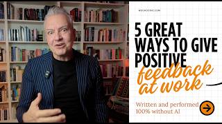 5 GREAT ways to give your coworkers positive feedback