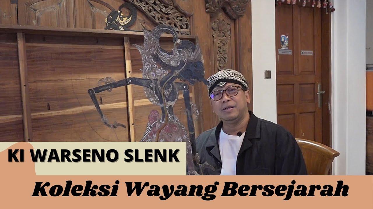 Koleksi Wayang Lawas Bersejarah Ki Warseno Slenk
