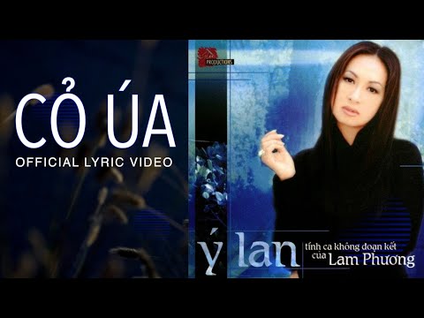 CỎ ÚA | Ý LAN official lyric video - Classic series