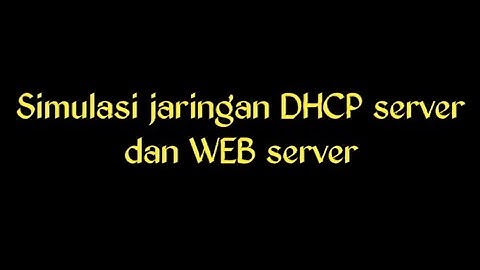 Tutorial membuat simulasi jaringan DHCP server || pada cisco packet tracher.