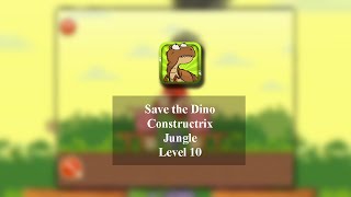 Save The Dino Ios Constructrix Playthrough - Area 1 Jungle - Level 10