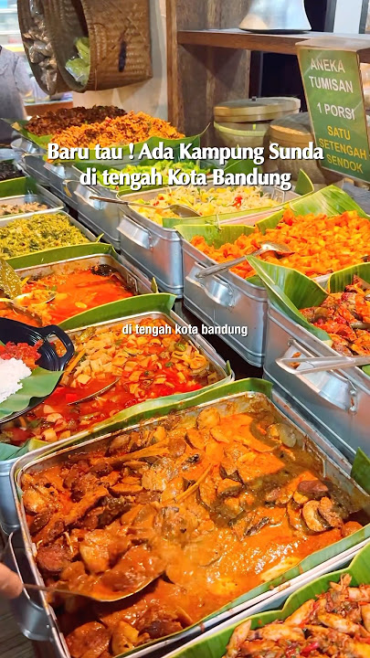 Ada kampung sunda di tengah kota bandung ! #pesonakampungsunda #kulinerbandung