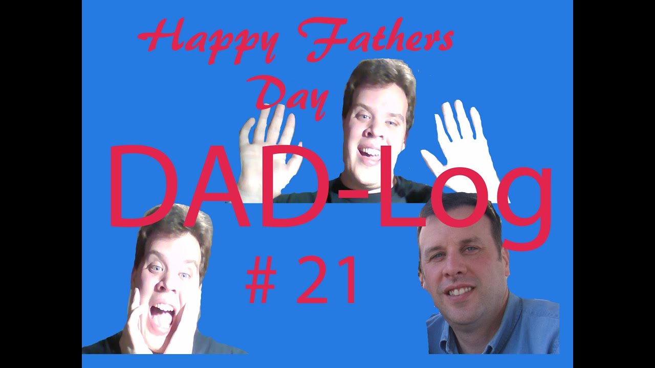 DAV-Log 21 The DAD-Log - YouTube