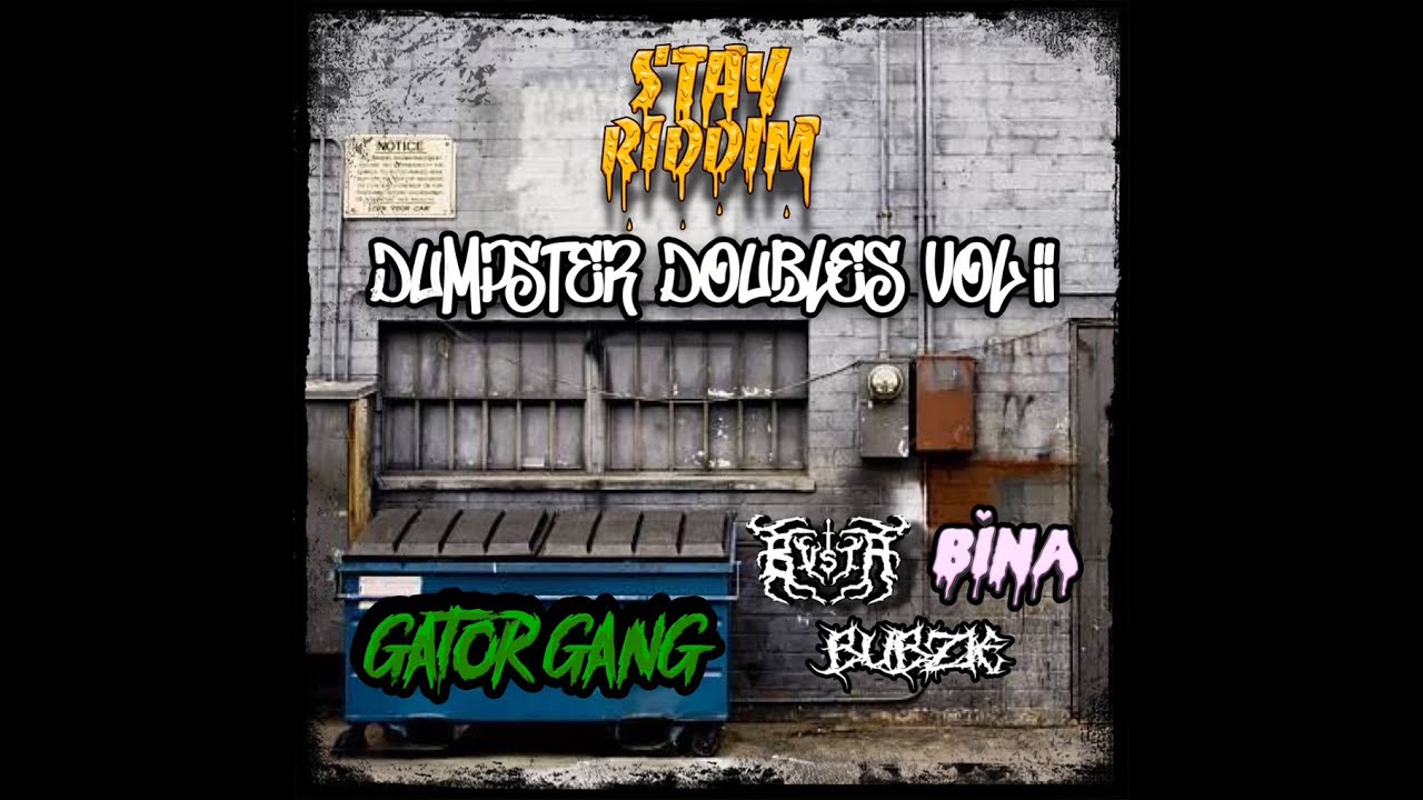 Stay Riddim Dumpster Doubles Vol II (Gator Gang)