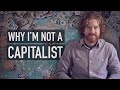 Why I Am Not A Capitalist