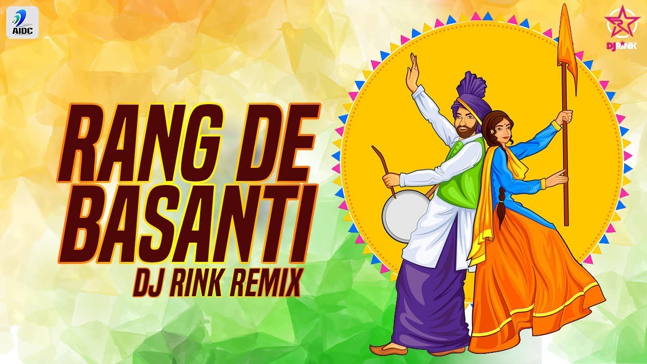 Rang De Basanti Remix   DJ Rink  Daler Mehndi  AR Rahman  India Independence Day Song