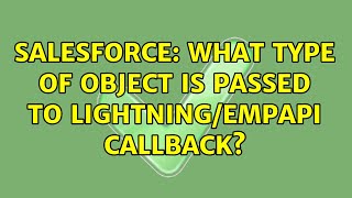 Salesforce: What type of object is passed to lightning/empApi callback