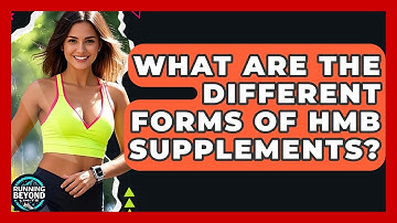 What Are The Different Forms Of HMB Supplements? - Running Beyond Limits