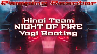 Hinoi Team - Night of fire (Yogi bootleg)