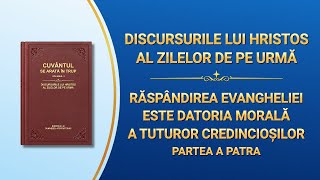 Cuvântul lui Dumnezeu „Răspândirea Evangheliei este datoria morală a tuturor credincioșilor” Partea a patra
