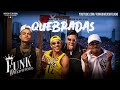 QUEBRADAS   MC Paulin da Capital, MC Lipi, MC Cabelinho e DJ GM Love Funk