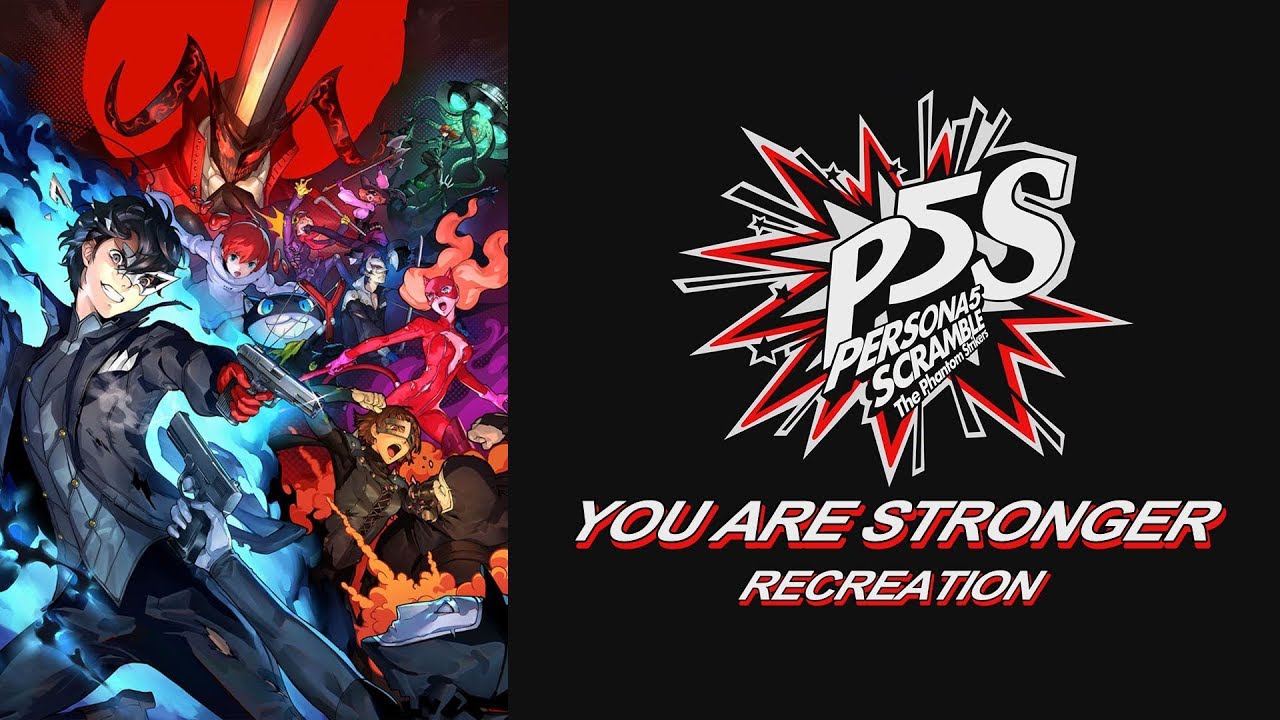 You Are Stronger (Recreation) Persona 5 Scramble YouTube