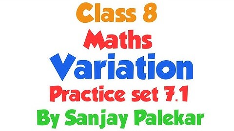Class 8 | Variation | Practice set 7.1