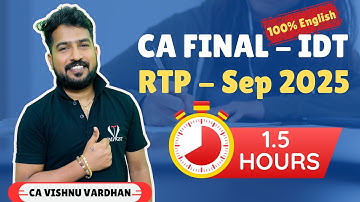 📢 CA FINAL IDT RTP – Sept 2025 Discussion | By Mr. GST (CA Vishnu Vardhan)