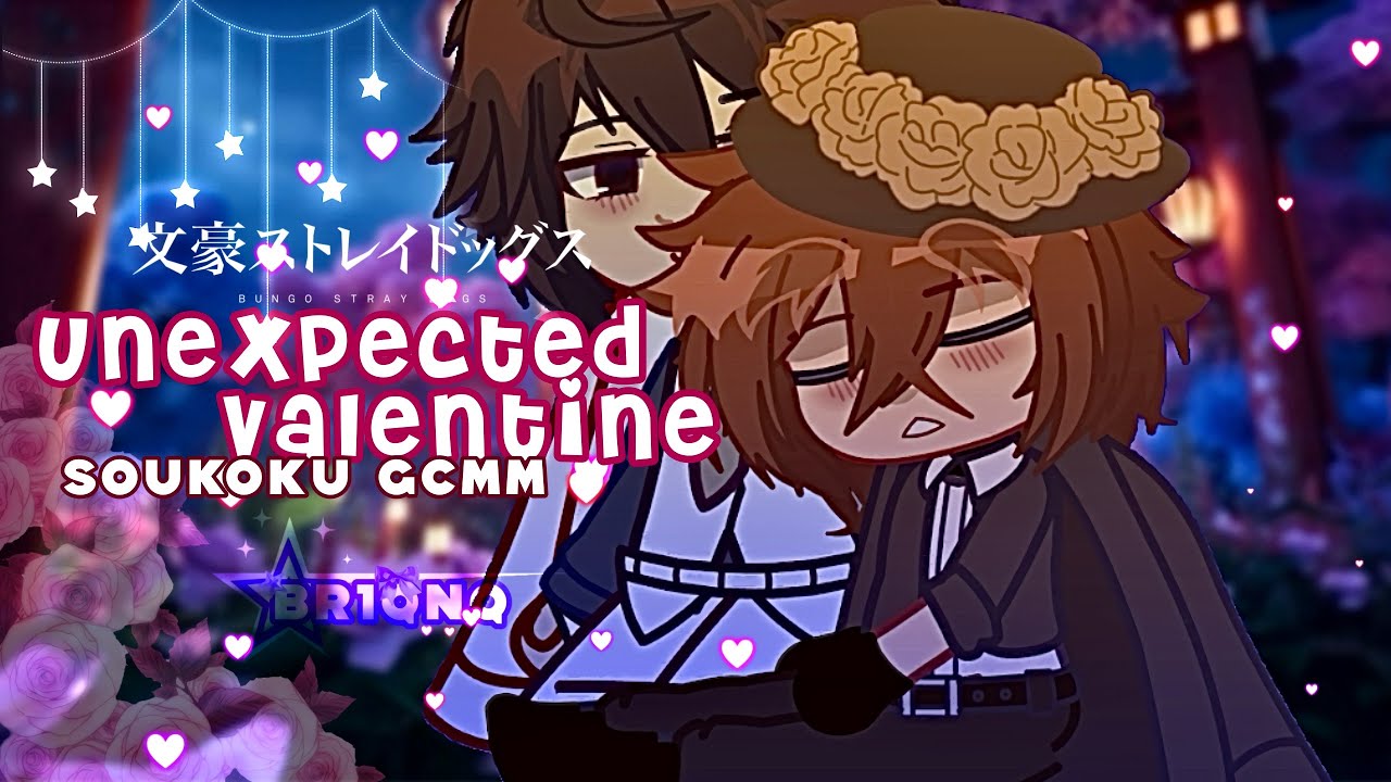 「 GCMM 」•Unexpected Valentine || Soukoku || BSD || ♥️ Valentine’s Day Special 🌹•