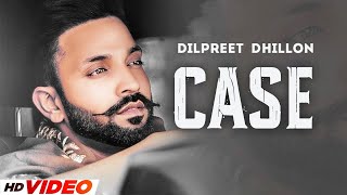 Case (HD Video) | Dilpreet Dhillon | Desi Crew | Latest Punjabi Song 2024 | New Punjabi Song 2024