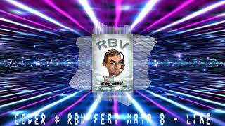 Cover # RBV feat Nata B - Like ( Nana - Lonley)