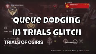 Queue Dodging In Trials Glitch