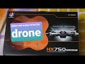 hx 750 drone unbox &amp; review// bought this only at 899