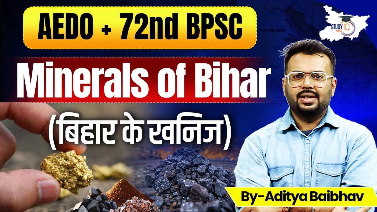 Most Important Minerals of Bihar for 72nd BPSC & AEDO Special | By Aditya Vaibhav Sir