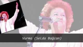 Vurma (Selda Bağcan) Resimi