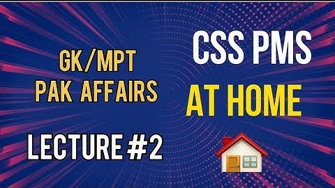 Pakistan Affairs # 2 for CSS/PMS/GK/MPT/NAB/FIA/ISIS/PPSC/FPSC One paper preparation