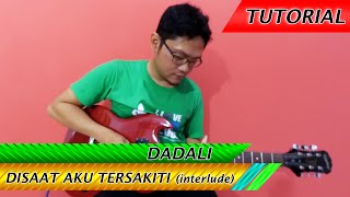 Belajar Melodi Dadali Disaat Aku Tersakiti | Interlude (SOLO)