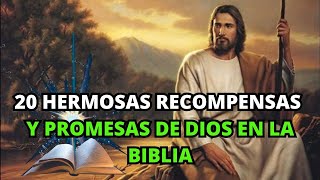 20 Hermosas Recompensas y Promesas de Dios en la BIBLIA | La BIBLIA Lo Explica