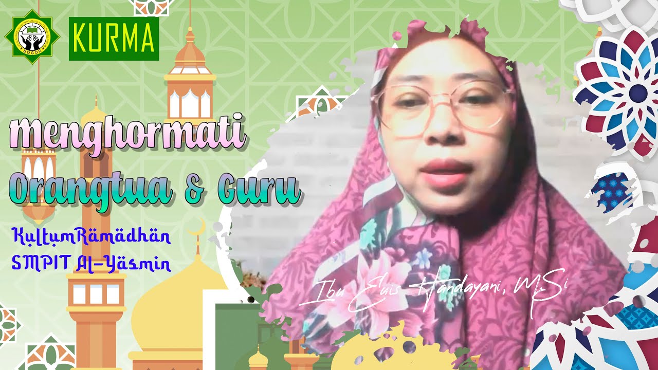 MENGHORMATI GURU & ORANGTUA - Kultum Ramadhan Alyasmin 2022 [KURMA]