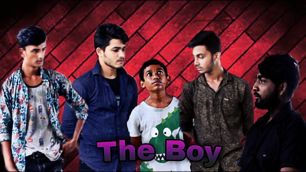 New Bangla Action Shortfilm The Boy YouTube