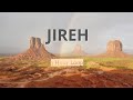 Jireh  elevation worship  maverick city music    one hour loop with lyrics  kingsway music