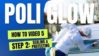 How To Video 5: STEP 2  Sealing & Protecting