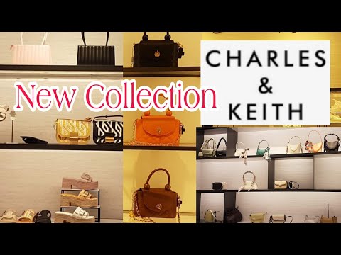 CHARLES AND KEITH  BAGS & SHOES NEW  SUMMER COLLECTION  MAY 2022