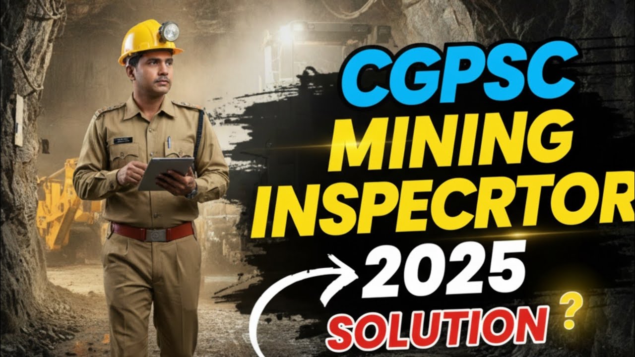 CGPSC MINNING INSPECTOR 2025 | CHHATTISGARH GS - PART-1 |