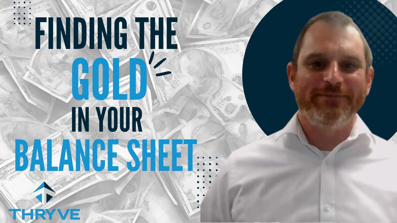 Finding the Gold in Your Balance Sheet: Client Success Story