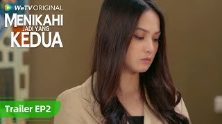 Menikahi Jadi yang Kedua | TRAILER EP 02 | WeTV Original