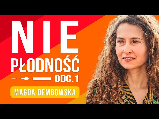 Niepłodność, relacje, rodzina. [Część 1] - Magdalena Dembowska