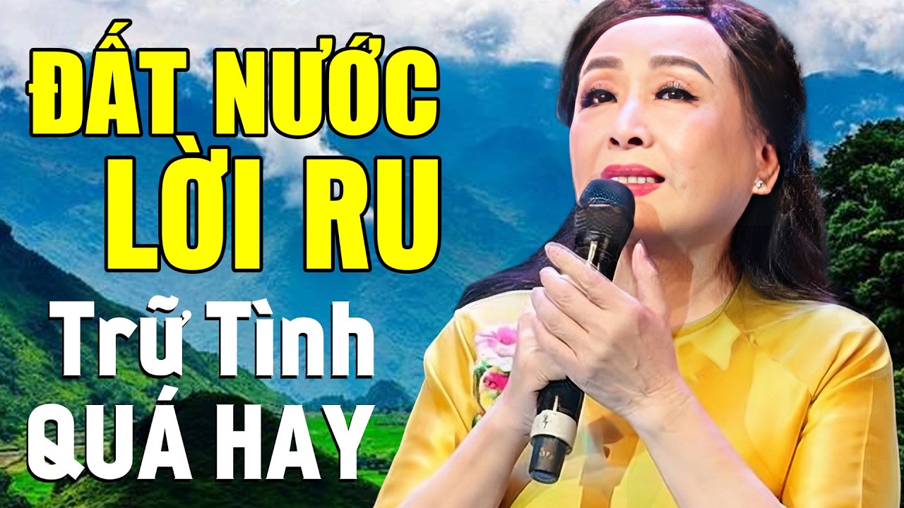 Đất Nước Lời Ru - Siêu Phẩm Trữ Tình Hay Nhất Của Thu Hiền | Nhạc Vàng Xưa Bất Hủ