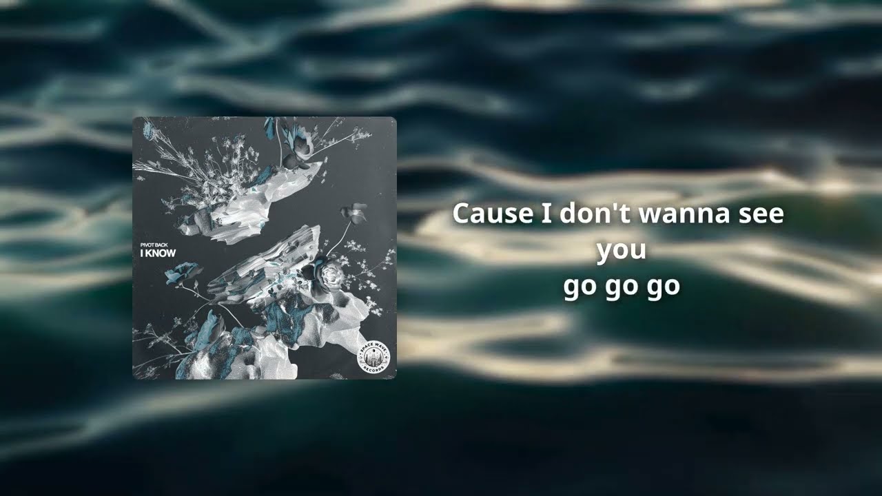 Pivot Back - I Know (Lyric Video)
