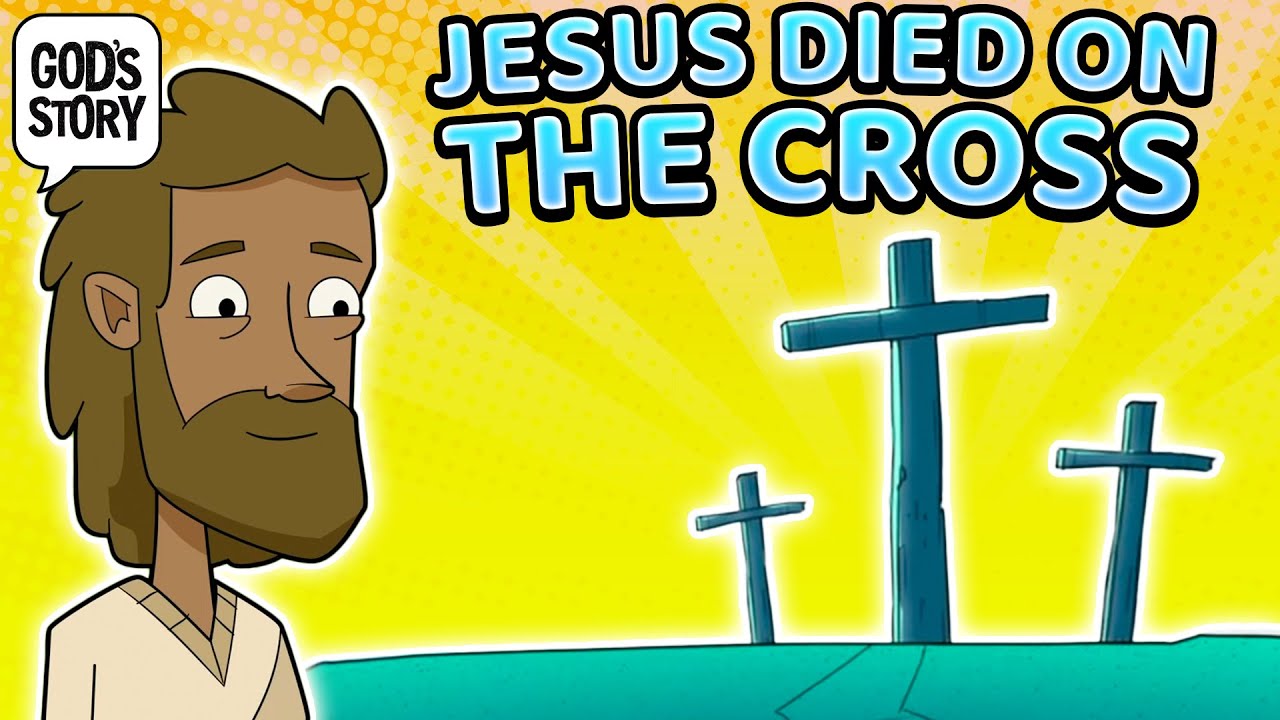 Jesus Died on the Cross l God's Story - YouTube