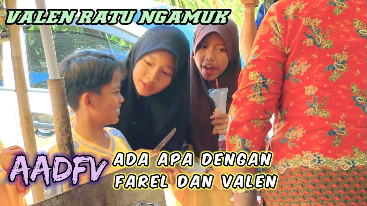 Ada apa Farel dan valen temen satu kelas Farel Prayoga