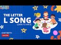 THE L SONG | Letters and Sounds