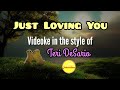 Just Loving You — Teri DeSario (Videoke)