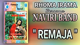 RHOMA IRAMA bersama NAVIRI BAND - POP INDONESIA VOLUME 01 - REMAJA