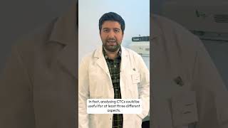 🔬 CTCs in clinical routine: what concrete applications? Our CSO answers your question