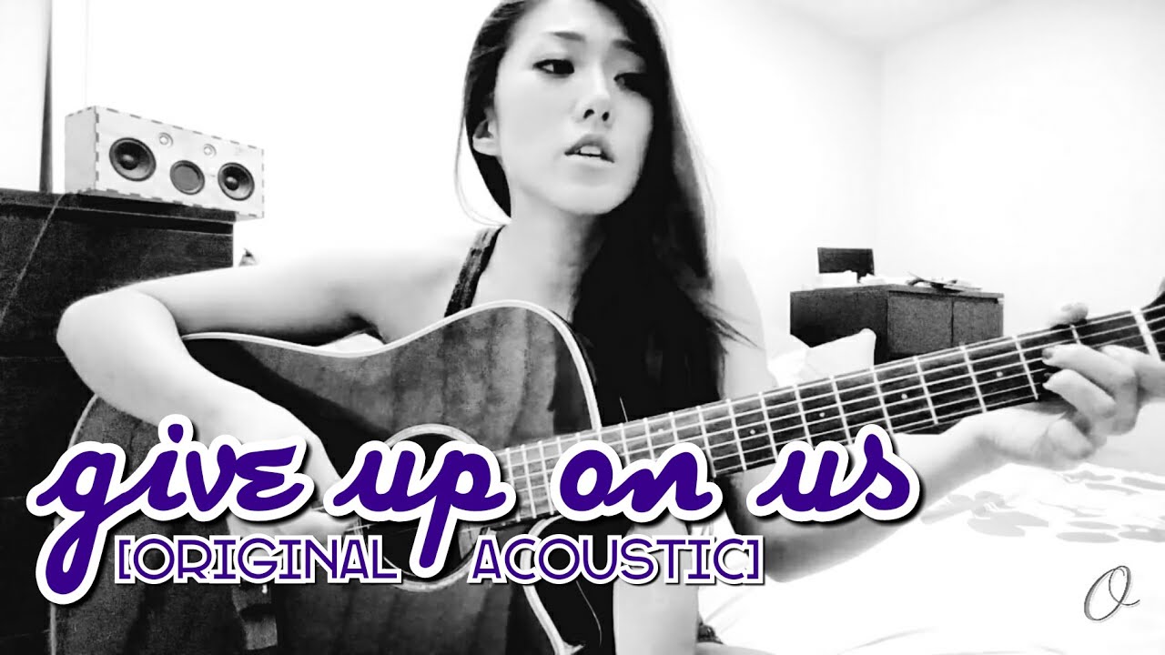 Give Up on Us (Original) by Olivia Thai // MUSIC