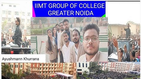 Ayushmann Khurrana IIMT Group of College Greater Noida 30/11/22